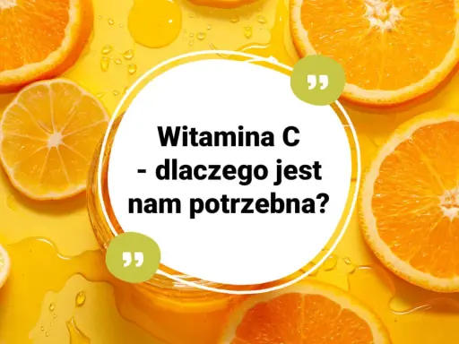 Plasterki pomarańczy i cytryn na żółtym tle, z kroplami soku. W centrum białe koło z tekstem: "Witamina C - dlaczego jest nam potrzebna?". Unikaj niedoboru witaminy C!