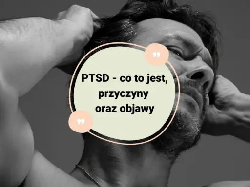 Objawy PTSD: Rozpoznaj, zrozum i działaj. Polska perspektywa