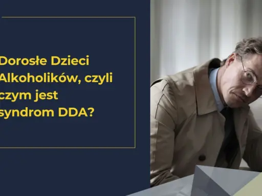 Syndrom DDA: Rozpoznaj objawy, zrozum siebie i odzyskaj życie